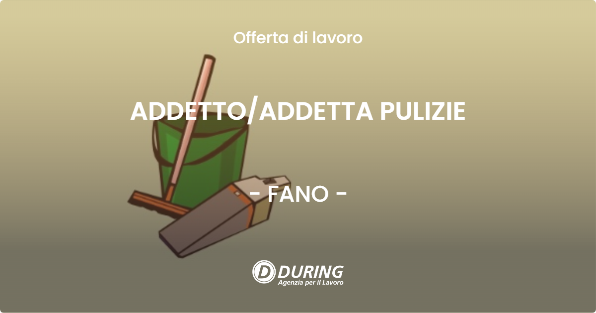 OFFERTA LAVORO - ADDETTOADDETTA PULIZIE - FANO