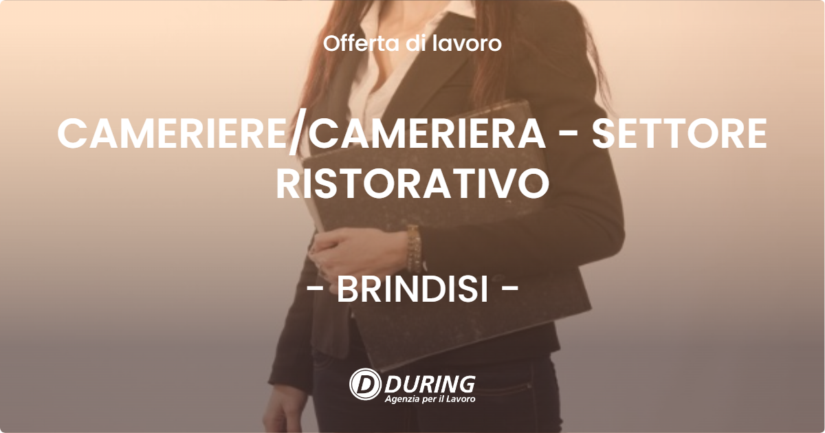 OFFERTA LAVORO - CAMERIERECAMERIERA - SETTORE RISTORATIVO - BRINDISI