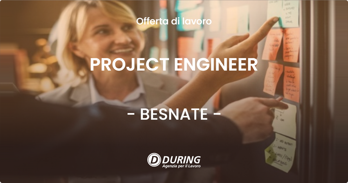 OFFERTA LAVORO - PROJECT ENGINEER - BESNATE