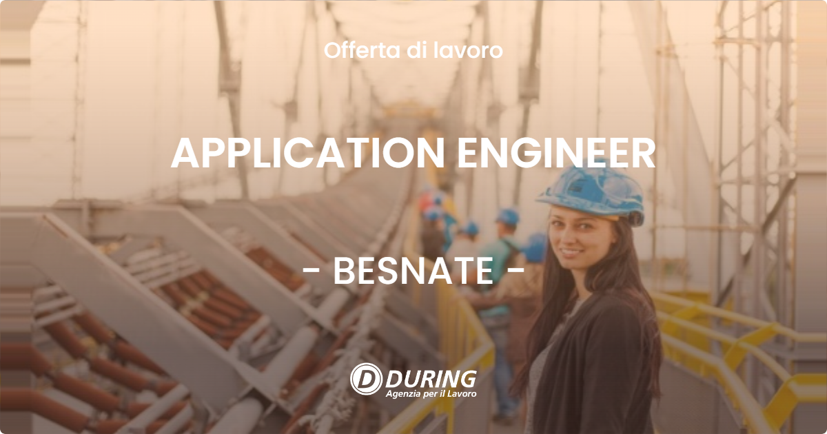 OFFERTA LAVORO - APPLICATION ENGINEER - BESNATE