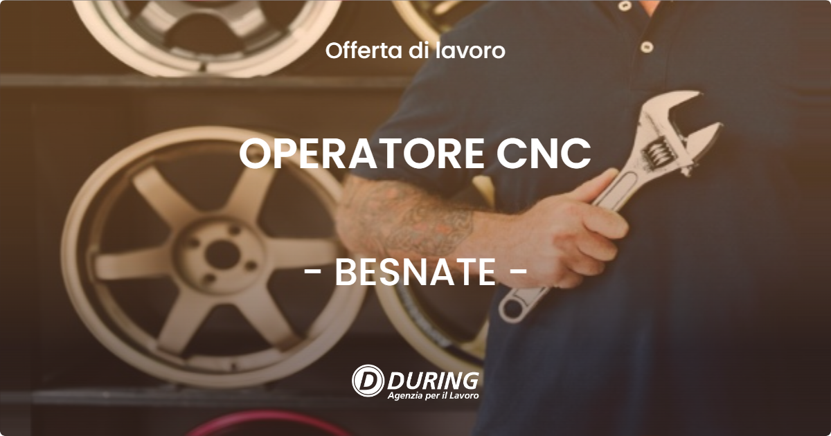 OFFERTA LAVORO - OPERATORE CNC - BESNATE
