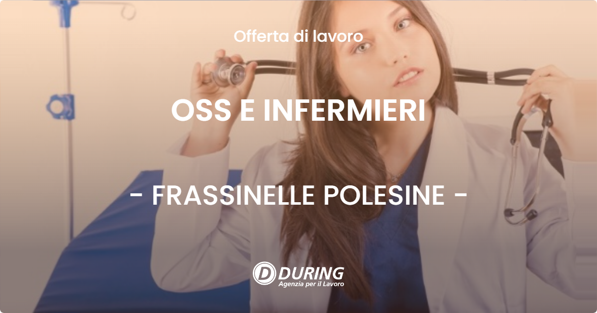 OFFERTA LAVORO - OSS E INFERMIERI - FRASSINELLE POLESINE (RO)