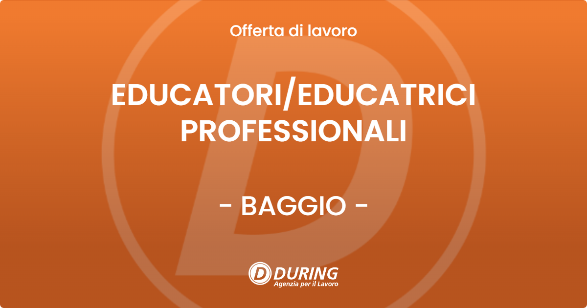 OFFERTA LAVORO - EDUCATORIEDUCATRICI PROFESSIONALI - BAGGIO