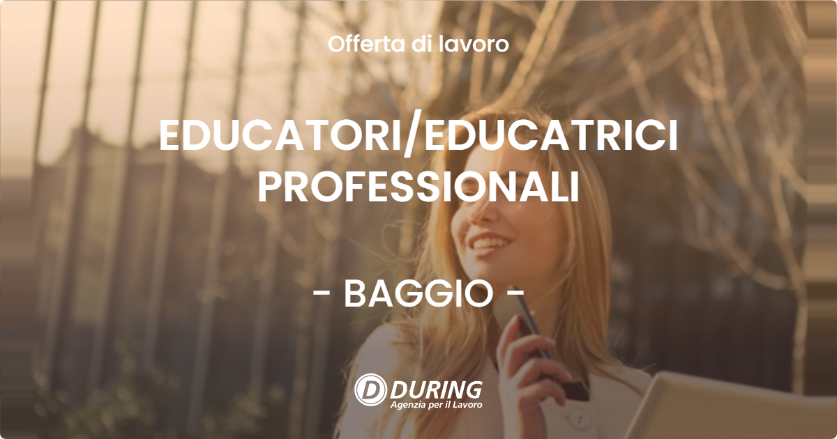 OFFERTA LAVORO - EDUCATORIEDUCATRICI PROFESSIONALI - BAGGIO