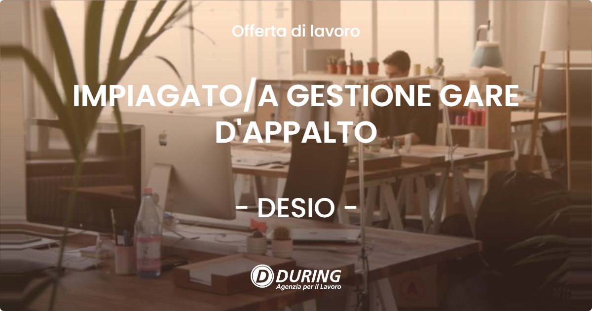 OFFERTA LAVORO - IMPIAGATOA GESTIONE GARE D'APPALTO - DESIO