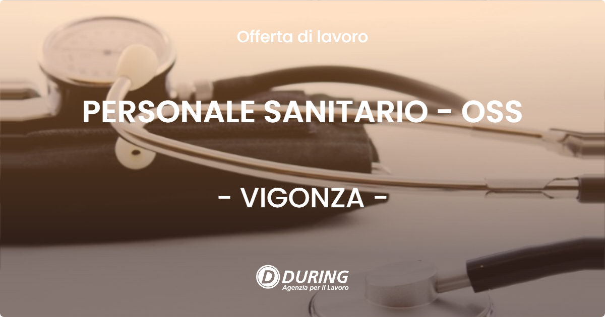 OFFERTA LAVORO - PERSONALE SANITARIO - OSS - VIGONZA (PD)