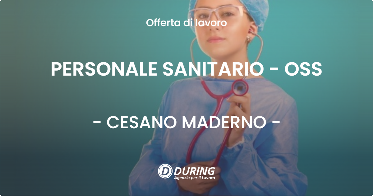 OFFERTA LAVORO - PERSONALE SANITARIO - OSS - CESANO MADERNO