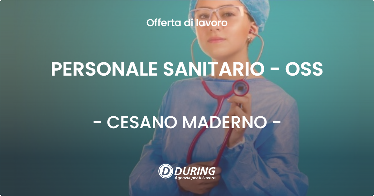 OFFERTA LAVORO - PERSONALE SANITARIO - OSS - CESANO MADERNO
