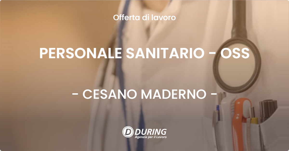 OFFERTA LAVORO - PERSONALE SANITARIO - OSS - CESANO MADERNO