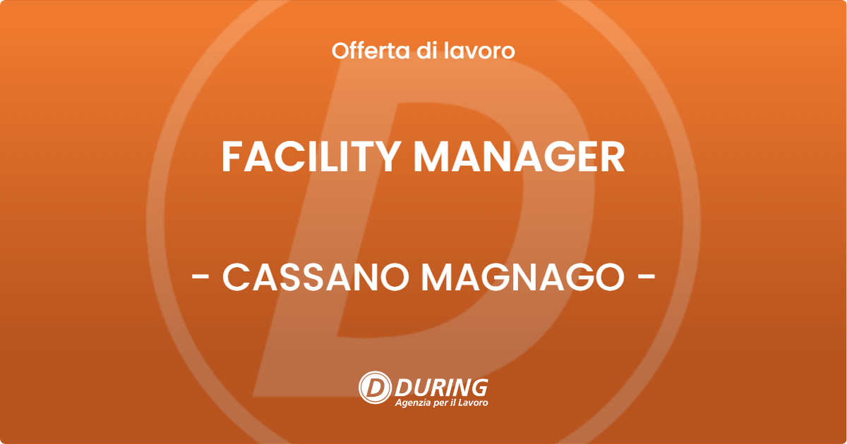 OFFERTA LAVORO - FACILITY MANAGER - CASSANO MAGNAGO
