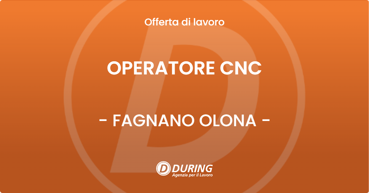 OFFERTA LAVORO - OPERATORE CNC - FAGNANO OLONA