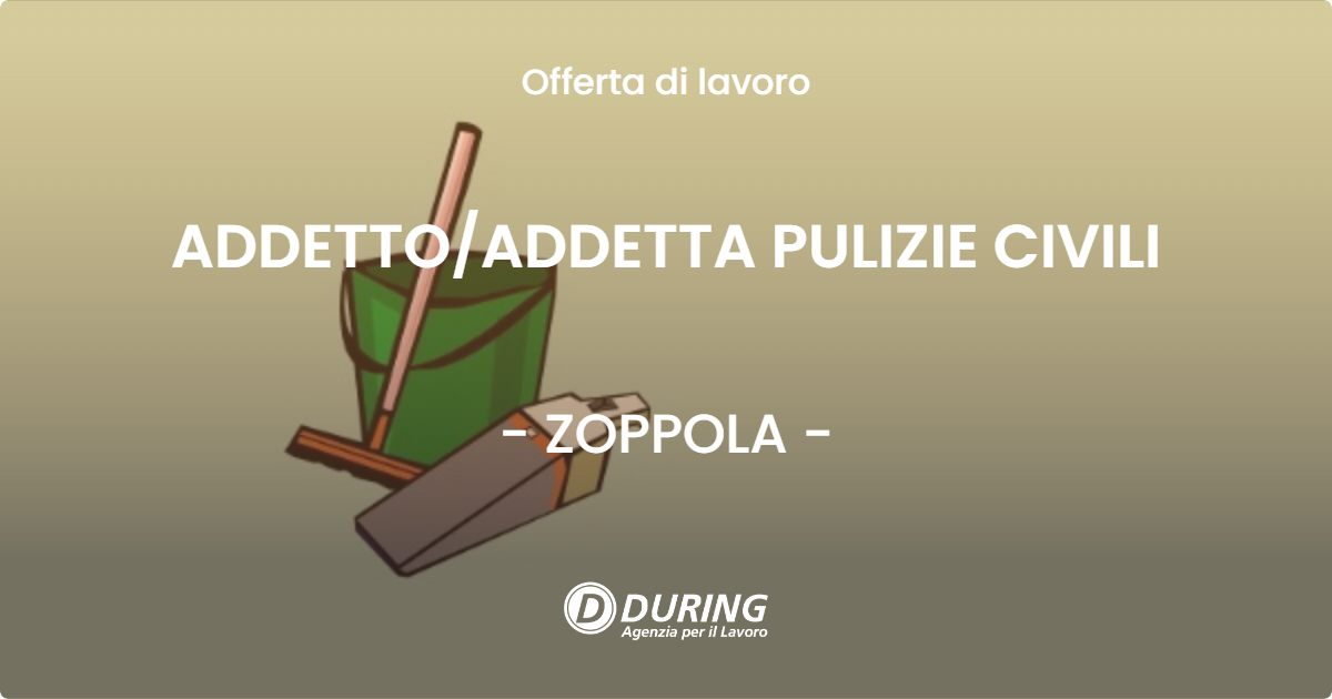OFFERTA LAVORO - ADDETTOADDETTA PULIZIE CIVILI - ZOPPOLA