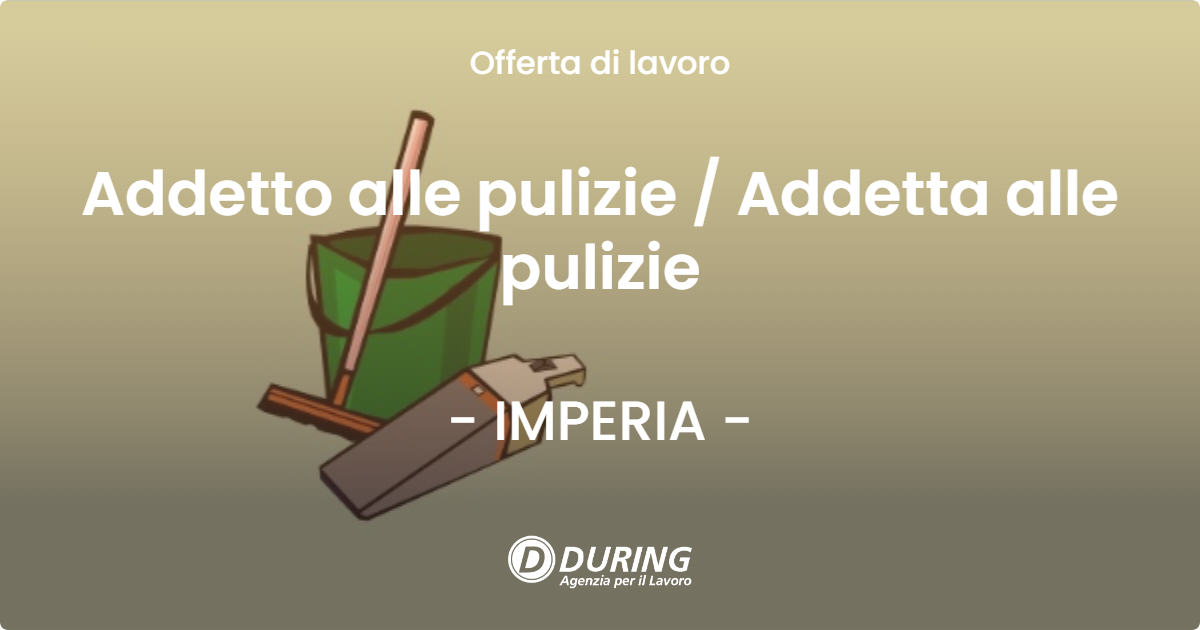 OFFERTA LAVORO - Addetto alle pulizie / Addetta alle pulizie - IMPERIA (IM)