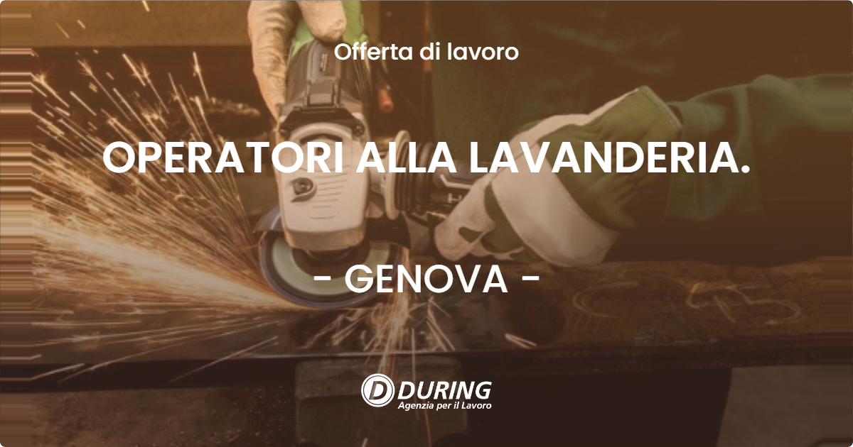 OFFERTA LAVORO - OPERATORI ALLA LAVANDERIA. - GENOVA (GE)