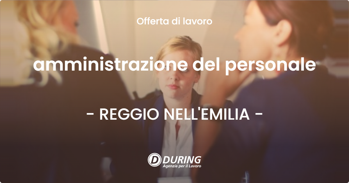 OFFERTA LAVORO - amministrazione del personale - REGGIO NELL'EMILIA