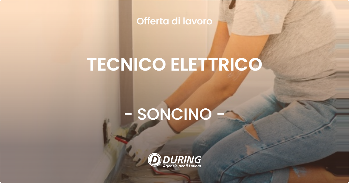 OFFERTA LAVORO - TECNICO ELETTRICO - SONCINO