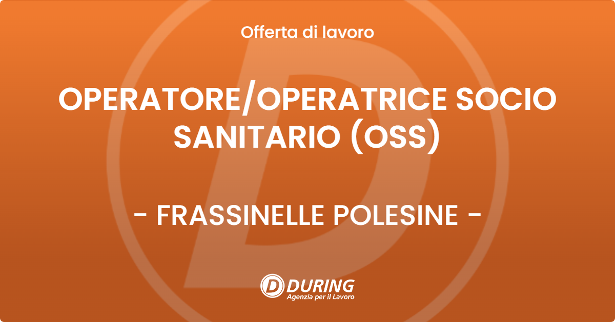 OFFERTA LAVORO - OPERATOREOPERATRICE SOCIO SANITARIO (OSS) - FRASSINELLE POLESINE
