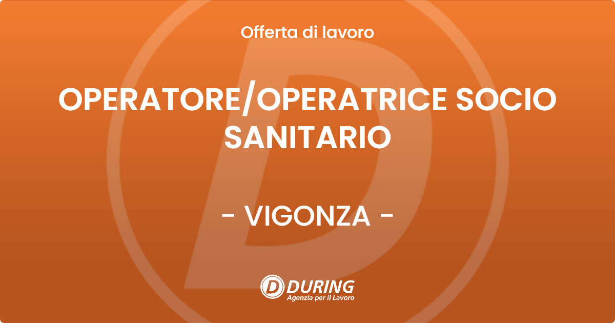 OFFERTA LAVORO - OPERATOREOPERATRICE SOCIO SANITARIO - VIGONZA