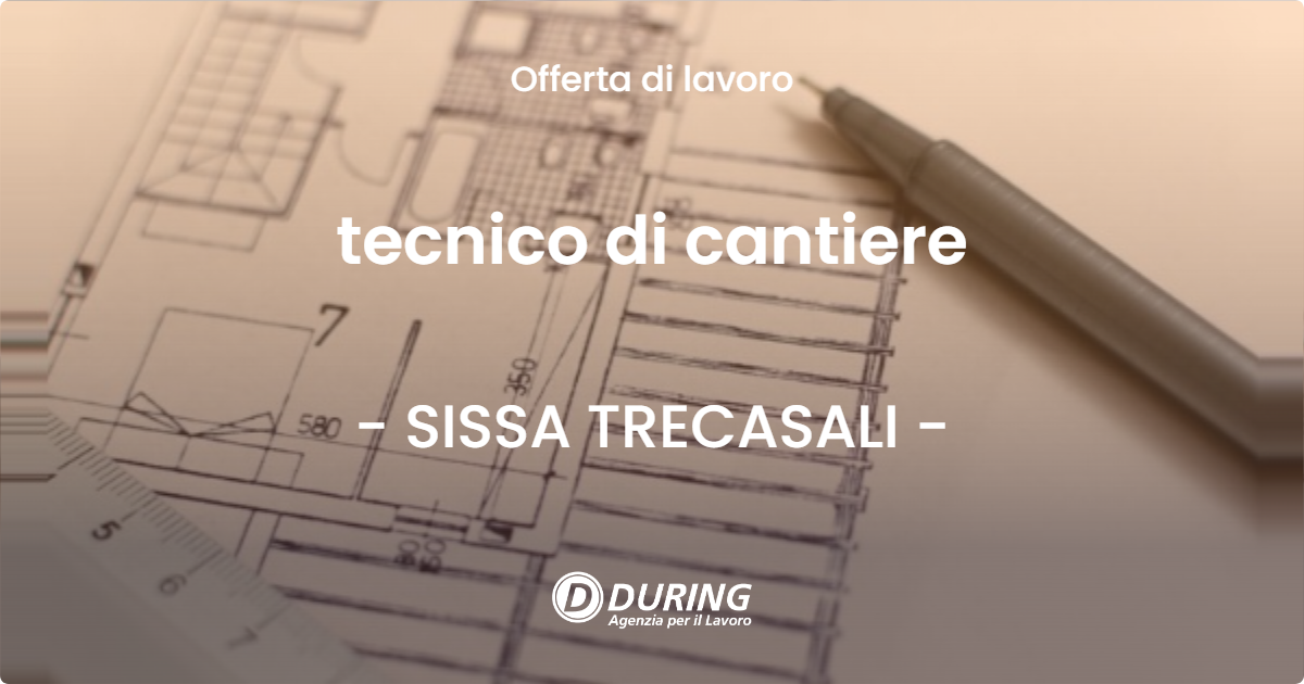 OFFERTA LAVORO - tecnico di cantiere - SISSA TRECASALI
