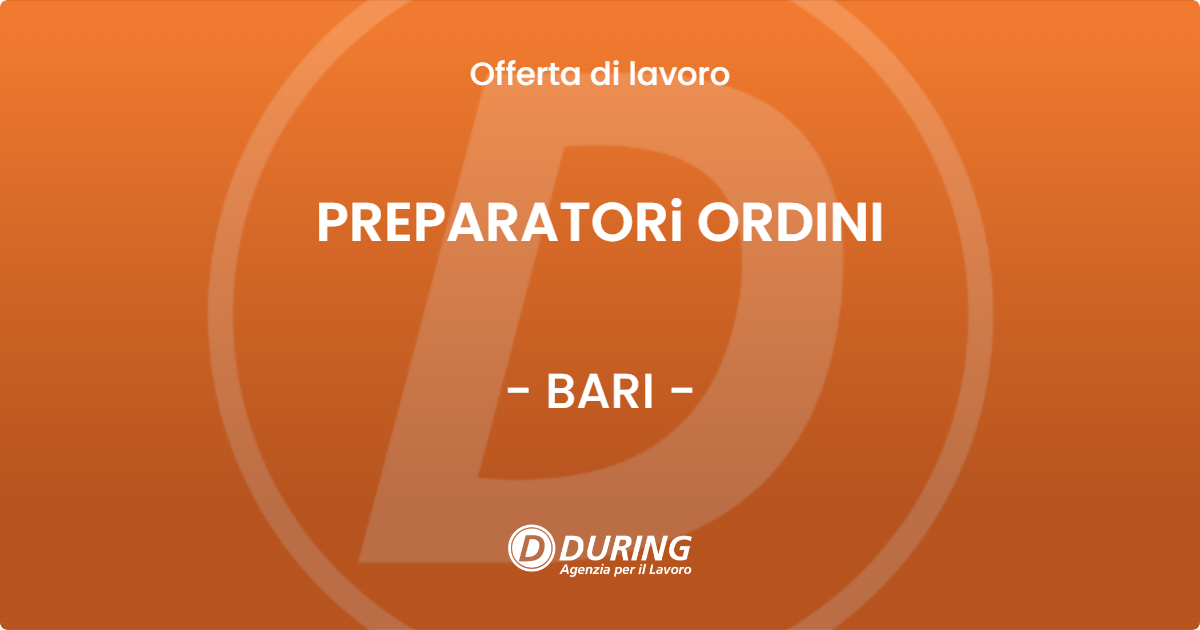 OFFERTA LAVORO - PREPARATORi ORDINI - BARI