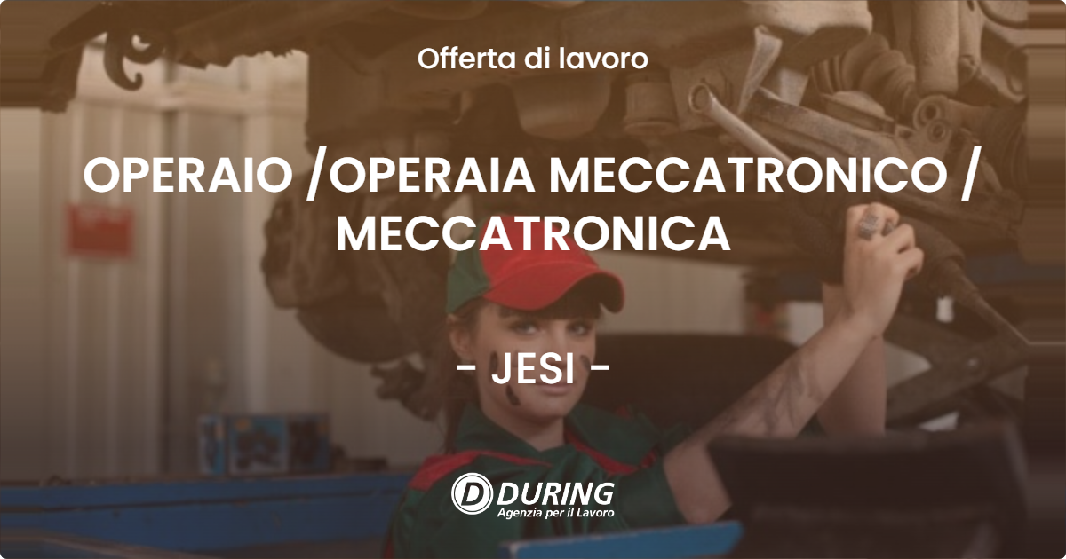OFFERTA LAVORO - OPERAIO OPERAIA MECCATRONICO  MECCATRONICA - JESI
