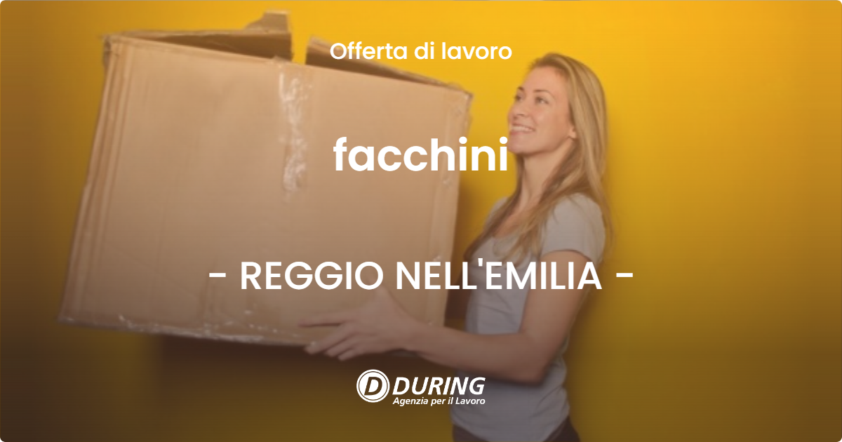 OFFERTA LAVORO - facchini - REGGIO NELL'EMILIA