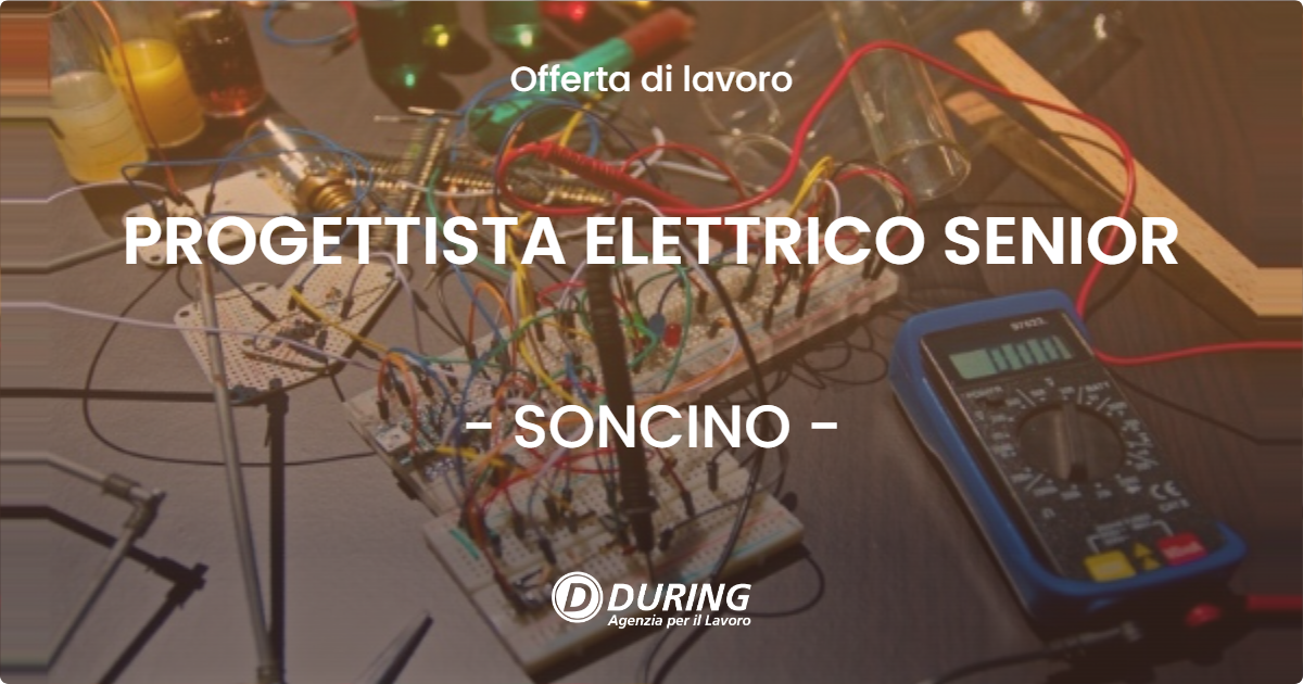 OFFERTA LAVORO - PROGETTISTA ELETTRICO SENIOR - SONCINO