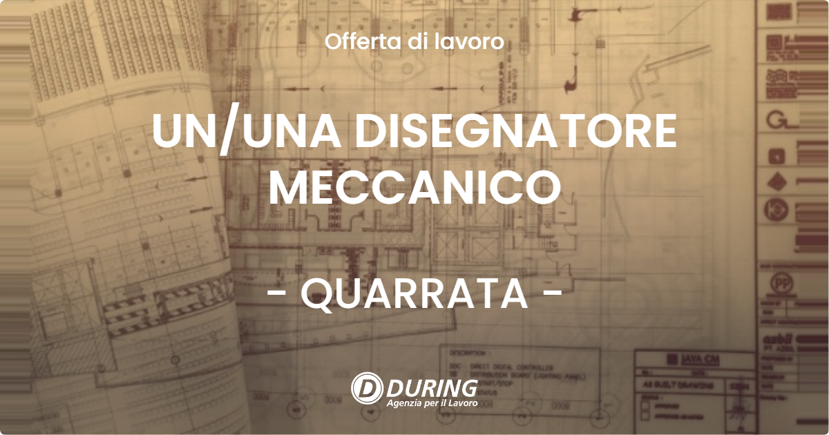 OFFERTA LAVORO - UNUNA DISEGNATORE MECCANICO - QUARRATA
