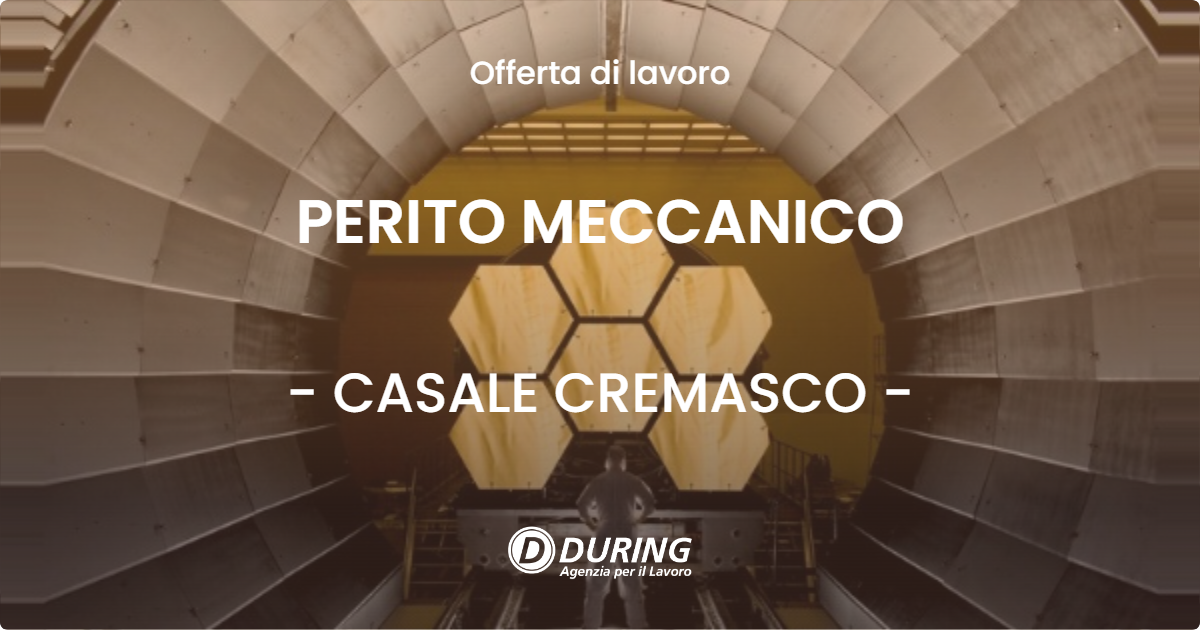 OFFERTA LAVORO - PERITO MECCANICO - CASALE CREMASCO