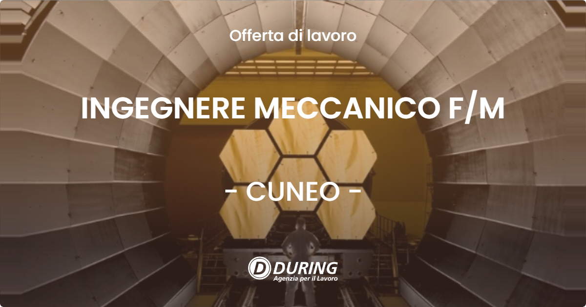 OFFERTA LAVORO - INGEGNERE MECCANICO FM - CUNEO