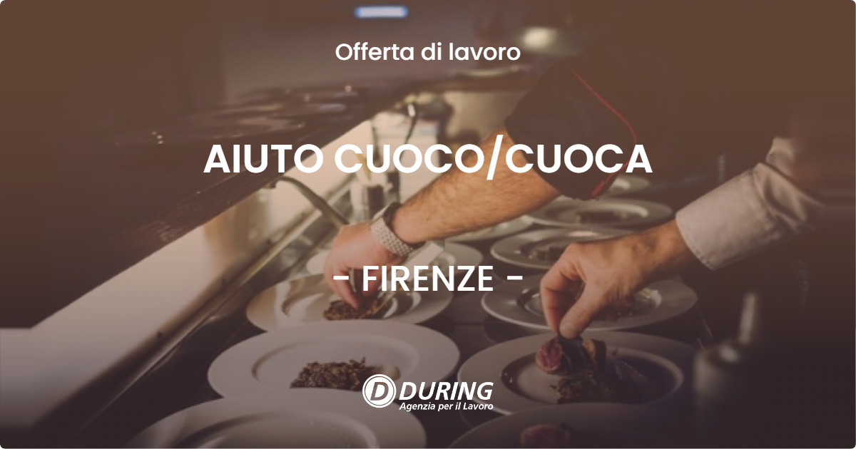 OFFERTA LAVORO - AIUTO CUOCOCUOCA - FIRENZE