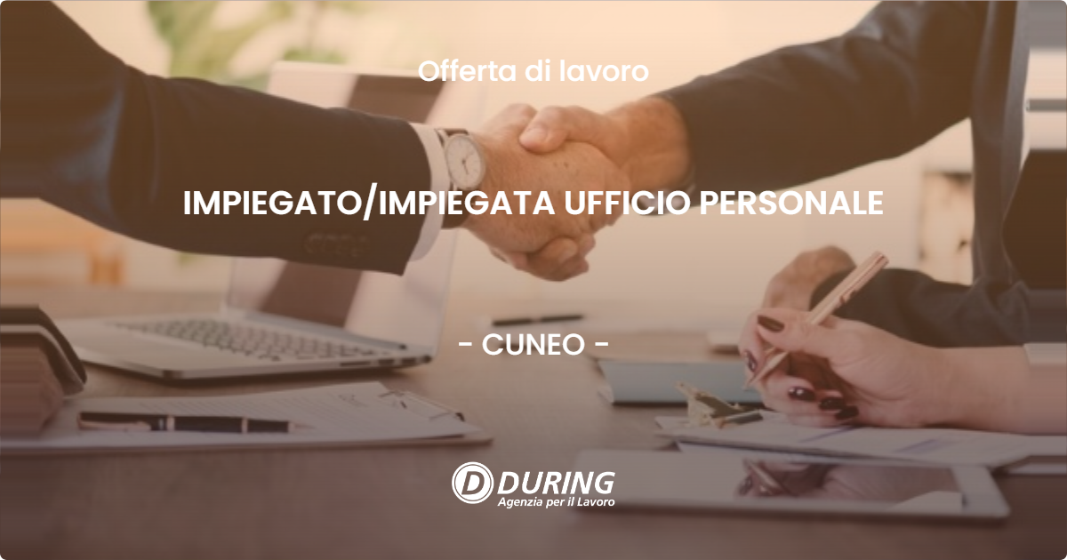 OFFERTA LAVORO - IMPIEGATOIMPIEGATA UFFICIO PERSONALE - CUNEO