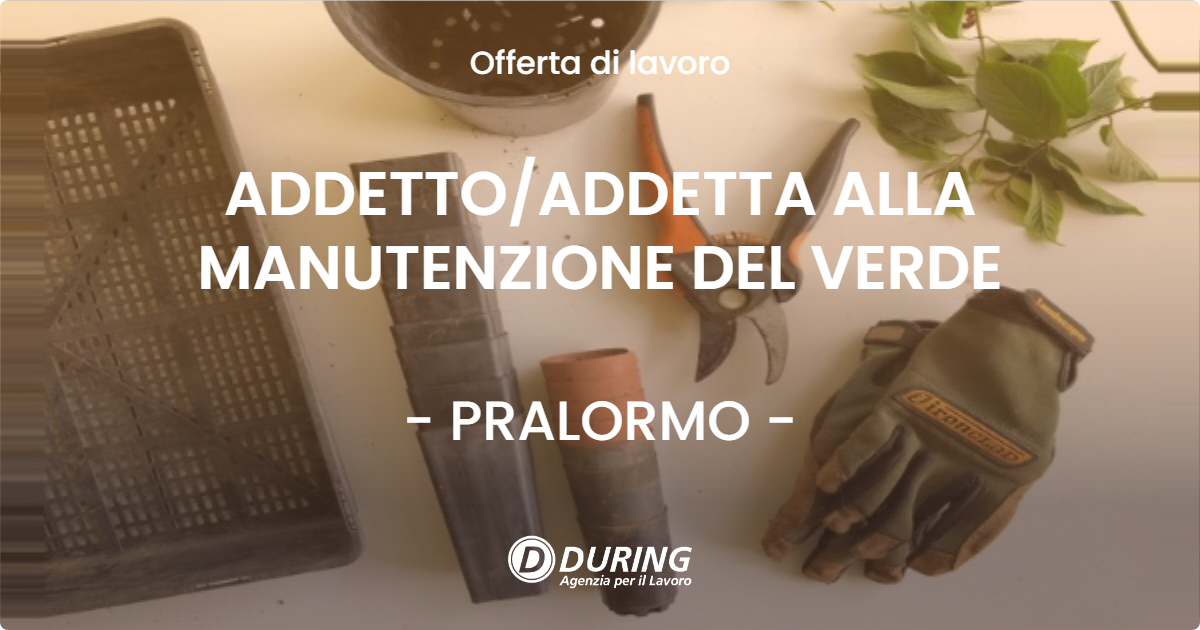 OFFERTA LAVORO - ADDETTOADDETTA ALLA MANUTENZIONE DEL VERDE - PRALORMO