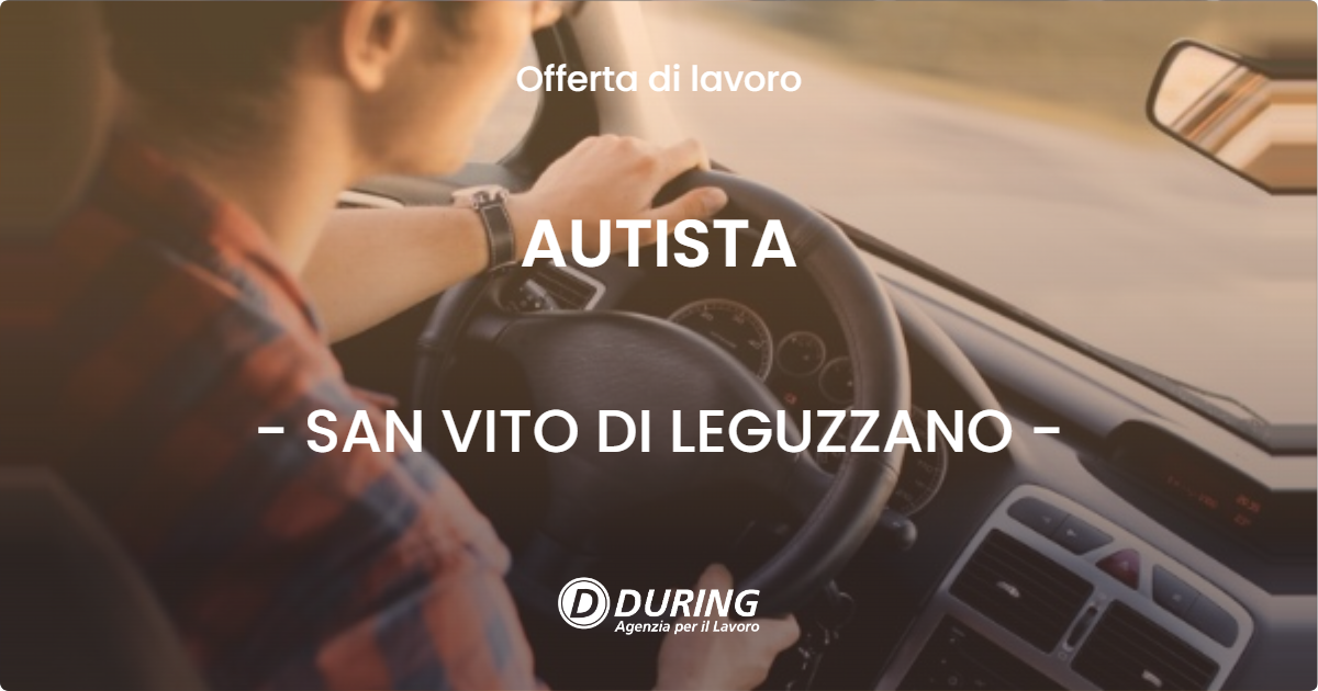 OFFERTA LAVORO - AUTISTA - SAN VITO DI LEGUZZANO