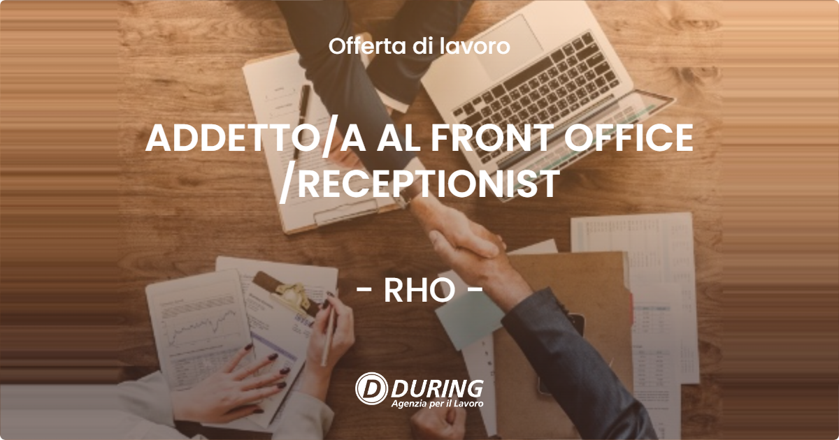 OFFERTA LAVORO - ADDETTOA AL FRONT OFFICE RECEPTIONIST - RHO