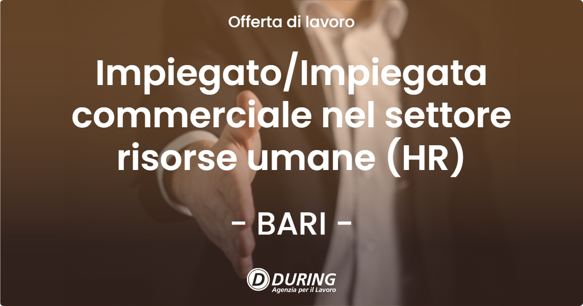 OFFERTA LAVORO - ImpiegatoImpiegata commerciale nel settore risorse umane (HR) - BARI