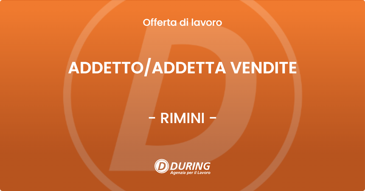 OFFERTA LAVORO - ADDETTOADDETTA VENDITE - RIMINI