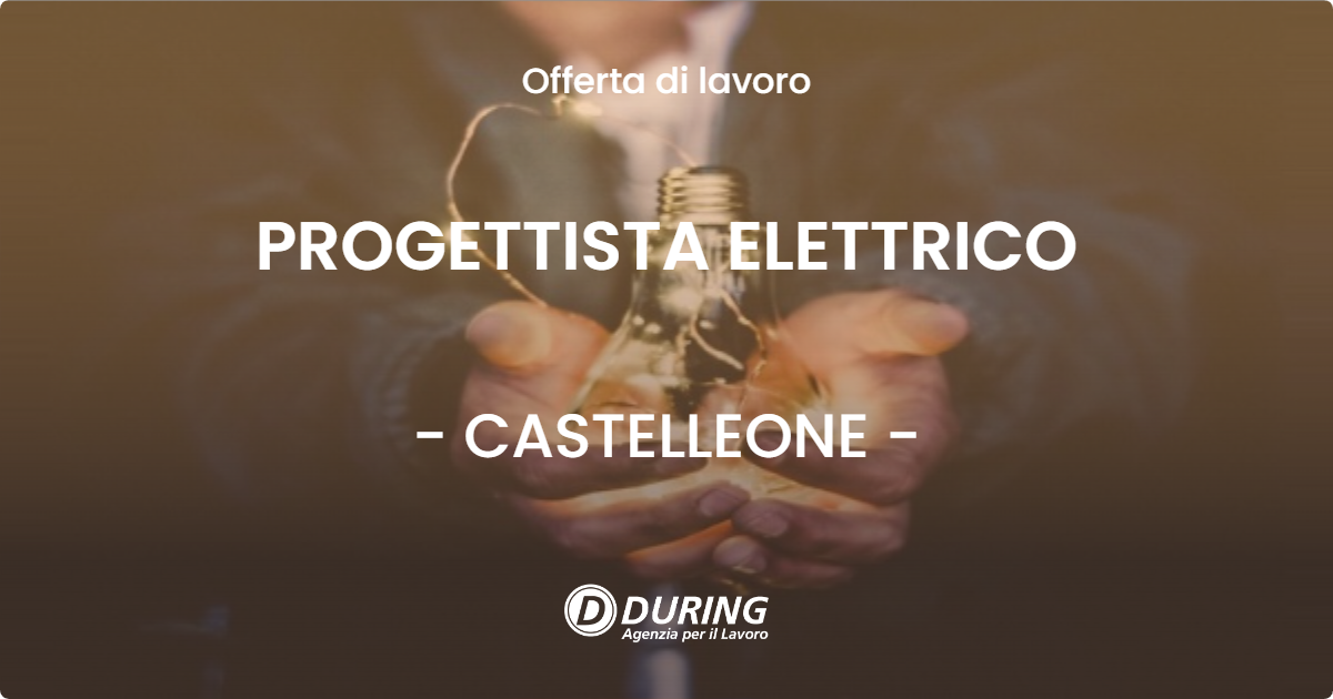 OFFERTA LAVORO - PROGETTISTA ELETTRICO - CASTELLEONE (CR)