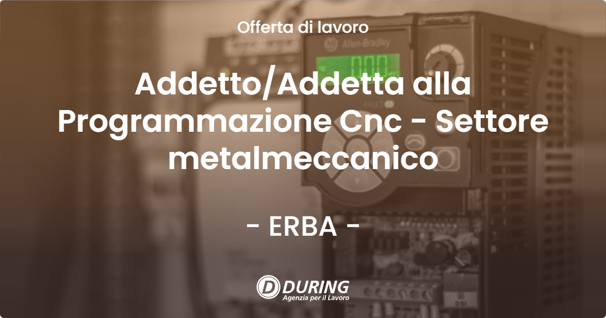 OFFERTA LAVORO - AddettoAddetta alla Programmazione Cnc - Settore metalmeccanico - ERBA