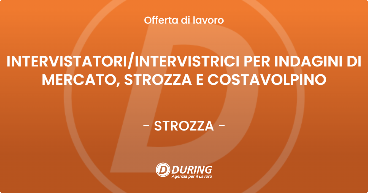 OFFERTA LAVORO - INTERVISTATORIINTERVISTRICI PER INDAGINI DI MERCATO, STROZZA E COSTAVOLPINO - STROZZA