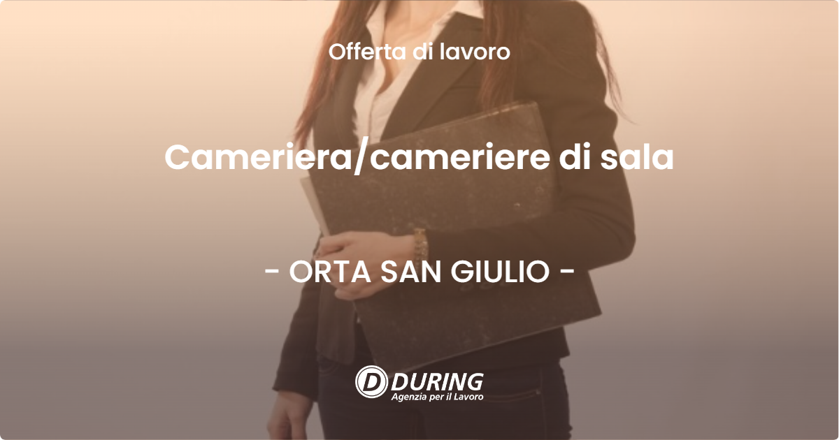 OFFERTA LAVORO - Camerieracameriere di sala - ORTA SAN GIULIO