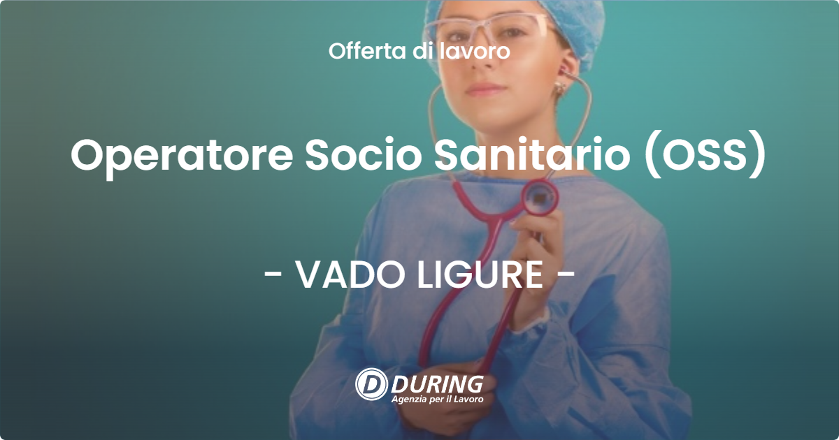 OFFERTA LAVORO - Operatore Socio Sanitario (OSS) - VADO LIGURE