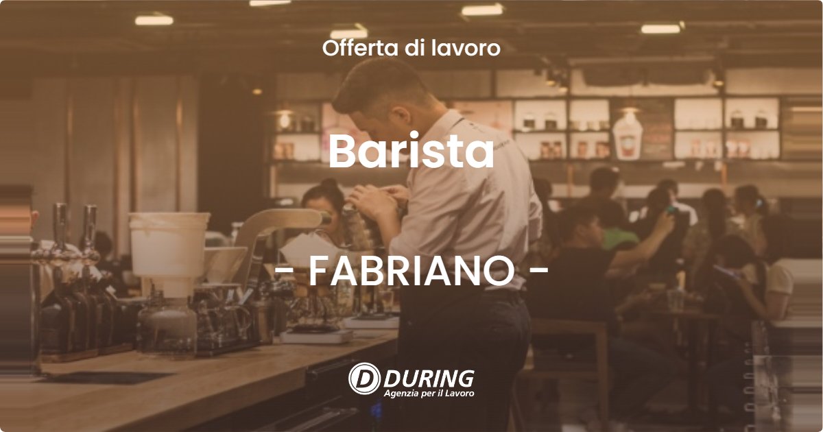 OFFERTA LAVORO - Barista - FABRIANO (AN)