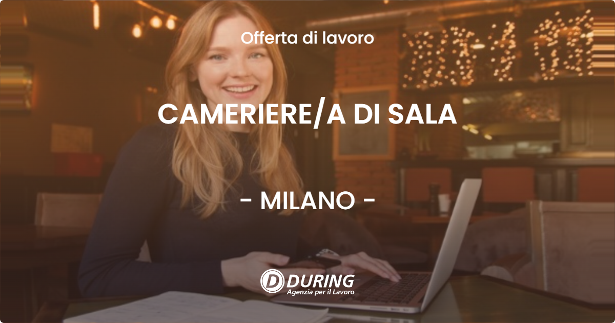 OFFERTA LAVORO - CAMERIEREA DI SALA - MILANO