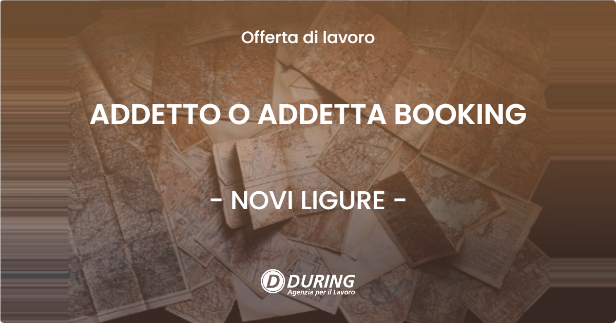 OFFERTA LAVORO - ADDETTO O ADDETTA BOOKING - NOVI LIGURE