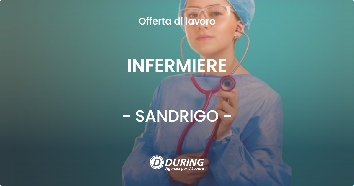 OFFERTA LAVORO - INFERMIERE - SANDRIGO