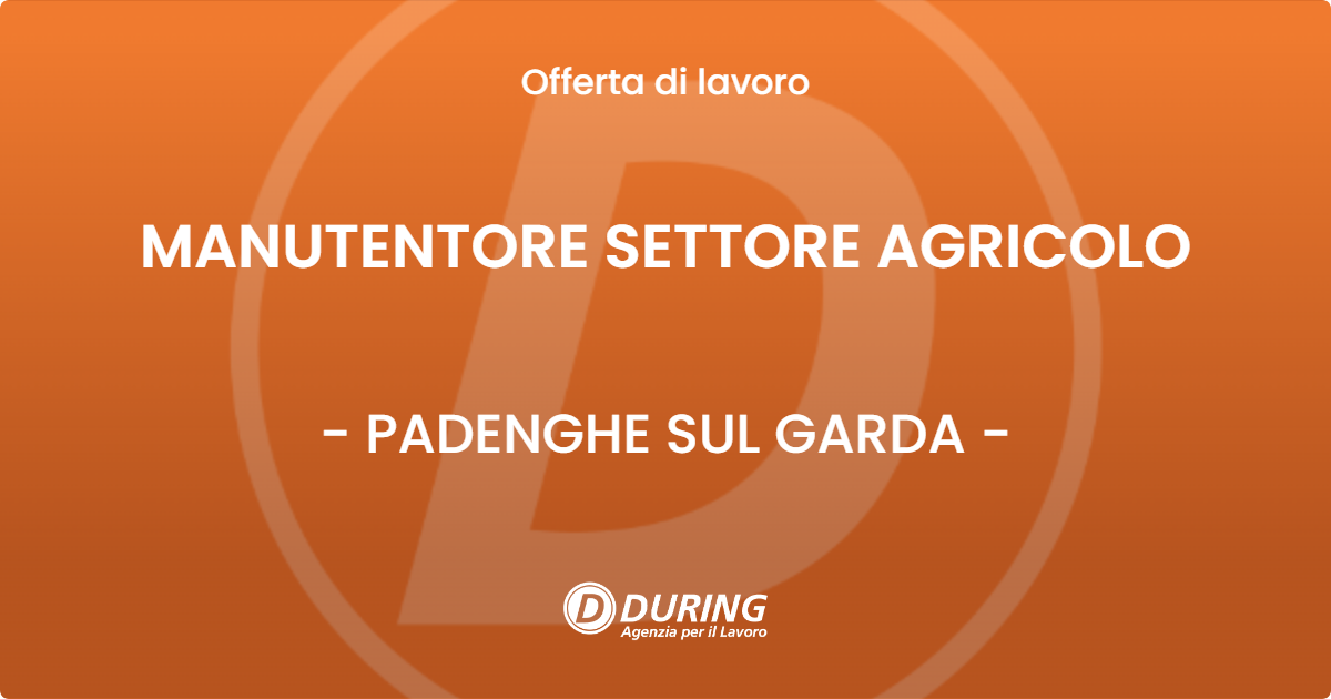 OFFERTA LAVORO - MANUTENTORE SETTORE AGRICOLO - PADENGHE SUL GARDA