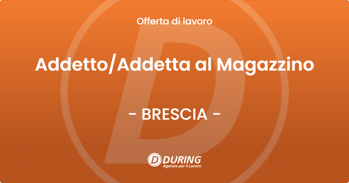 OFFERTA LAVORO - AddettoAddetta  al Magazzino - BRESCIA
