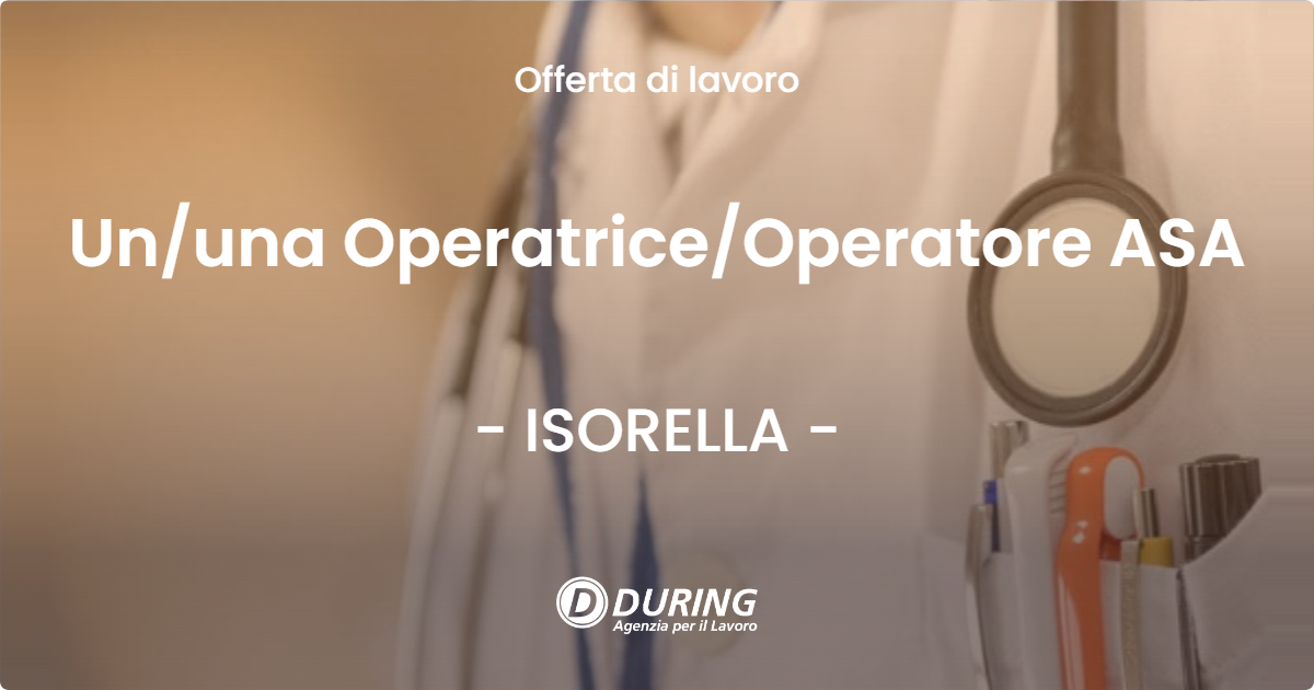 OFFERTA LAVORO - Ununa OperatriceOperatore ASA - ISORELLA