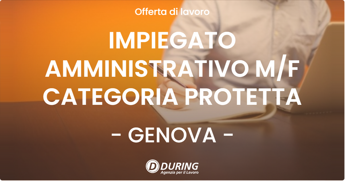 OFFERTA LAVORO - IMPIEGATO AMMINISTRATIVO MF CATEGORIA PROTETTA - GENOVA
